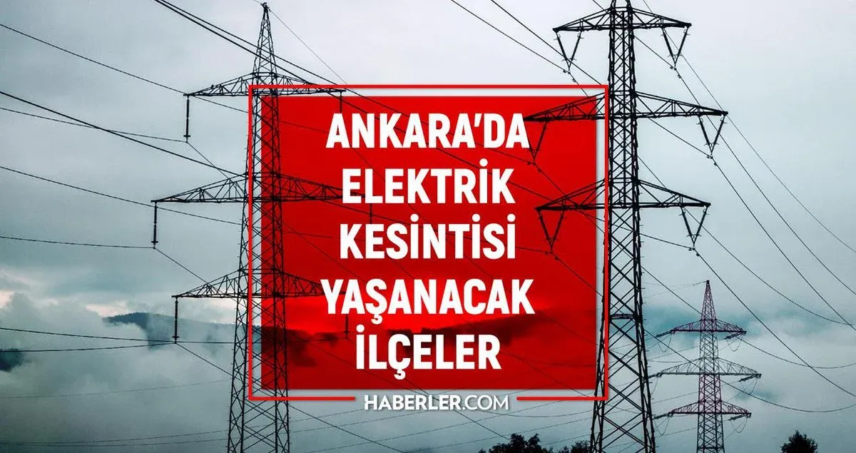 Ankara elektrik kesintisi! 31 Ağustos Ankara'da elektrik kesintisi ne zaman bitecek, elektrikler ne zaman gelecek?