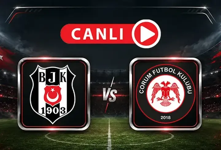 Beşiktaş - Çorum FK | Muhtemel 11'ler