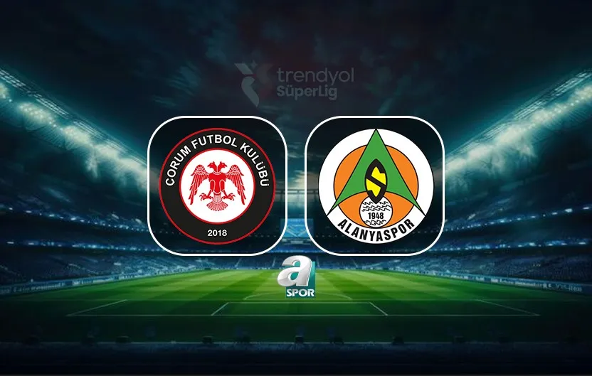 Arca Çorum FK-Corendon Alanyaspor | CANLI (Trendyol Süper Lig)