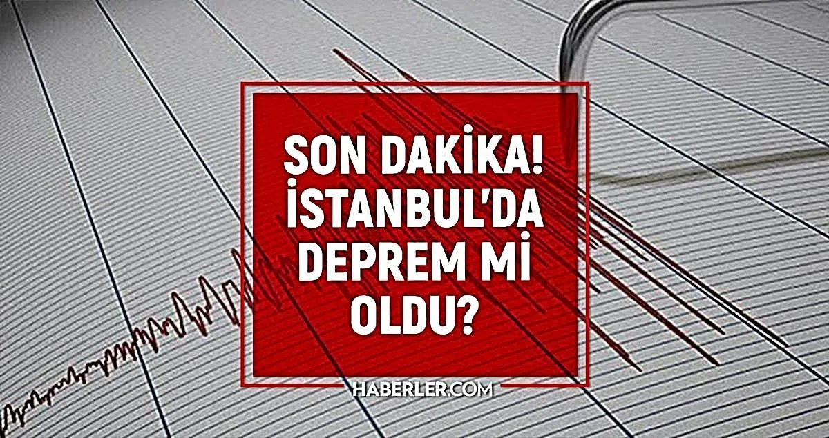 İstanbul'da deprem mi oldu? SON DAKİKA! 25 Eylül İstanbul'da az önce nerede deprem oldu?
