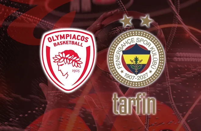Olympiakos-Fenerbahçe Tarfin maçı CANLI (EuroLeague Süper Kupa)