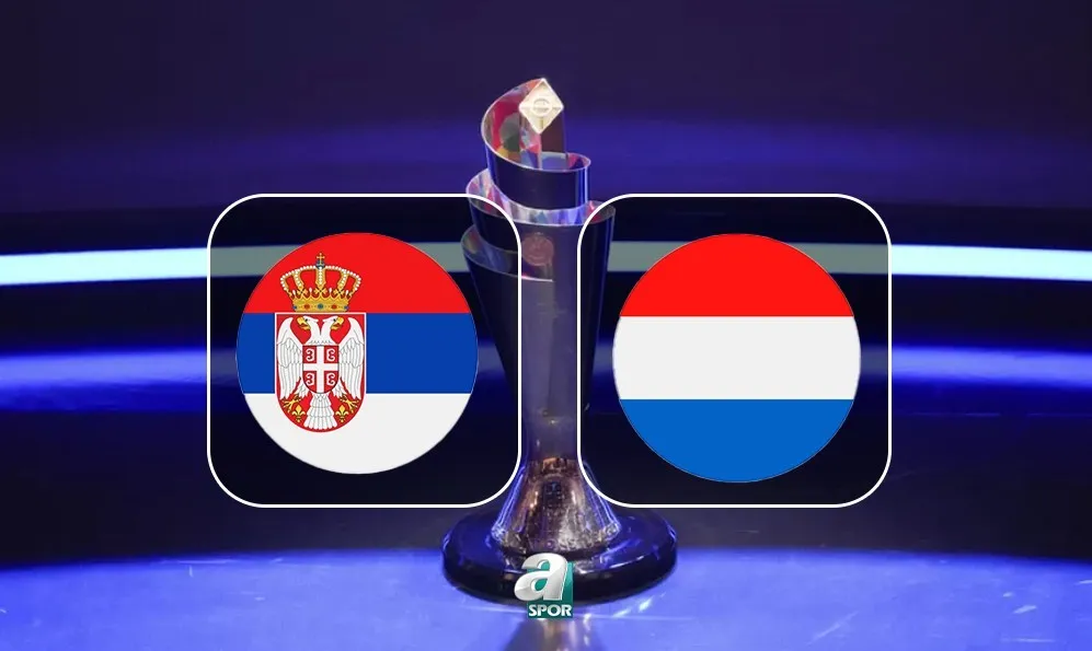 Sırbistan-Hollanda maçı CANLI İZLE | UEFA Uluslar Ligi