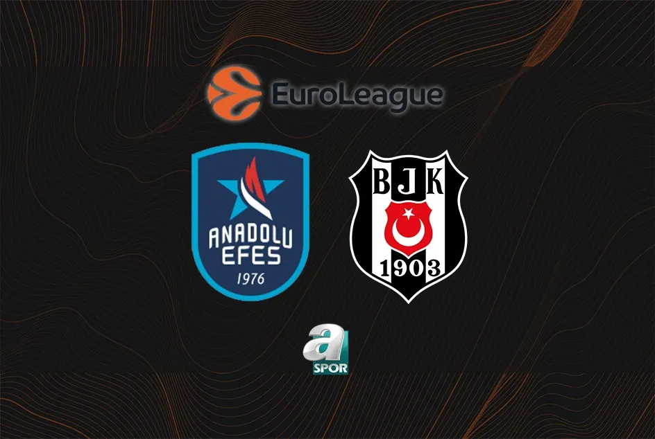 Anadolu Efes - Beşiktaş CANLI İZLE (Anadolu Efes - Beşiktaş maçı canlı skor takibi)