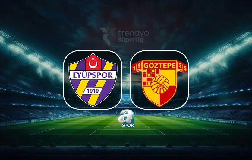 Eyüpspor-Göztepe CANLI (Eyüpspor-Göztepe maçı canlı anlatım)
