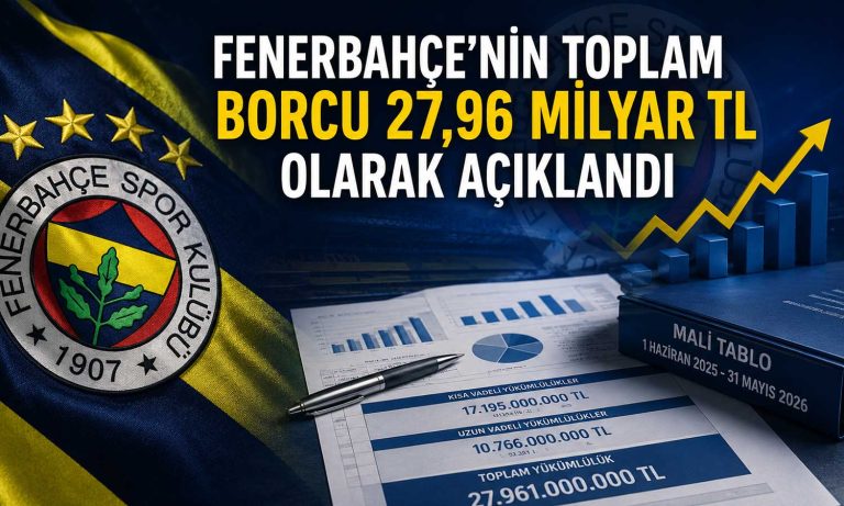Fenerbahçe'nin Toplam Borç ve Yükümlülüğü Açıklandı